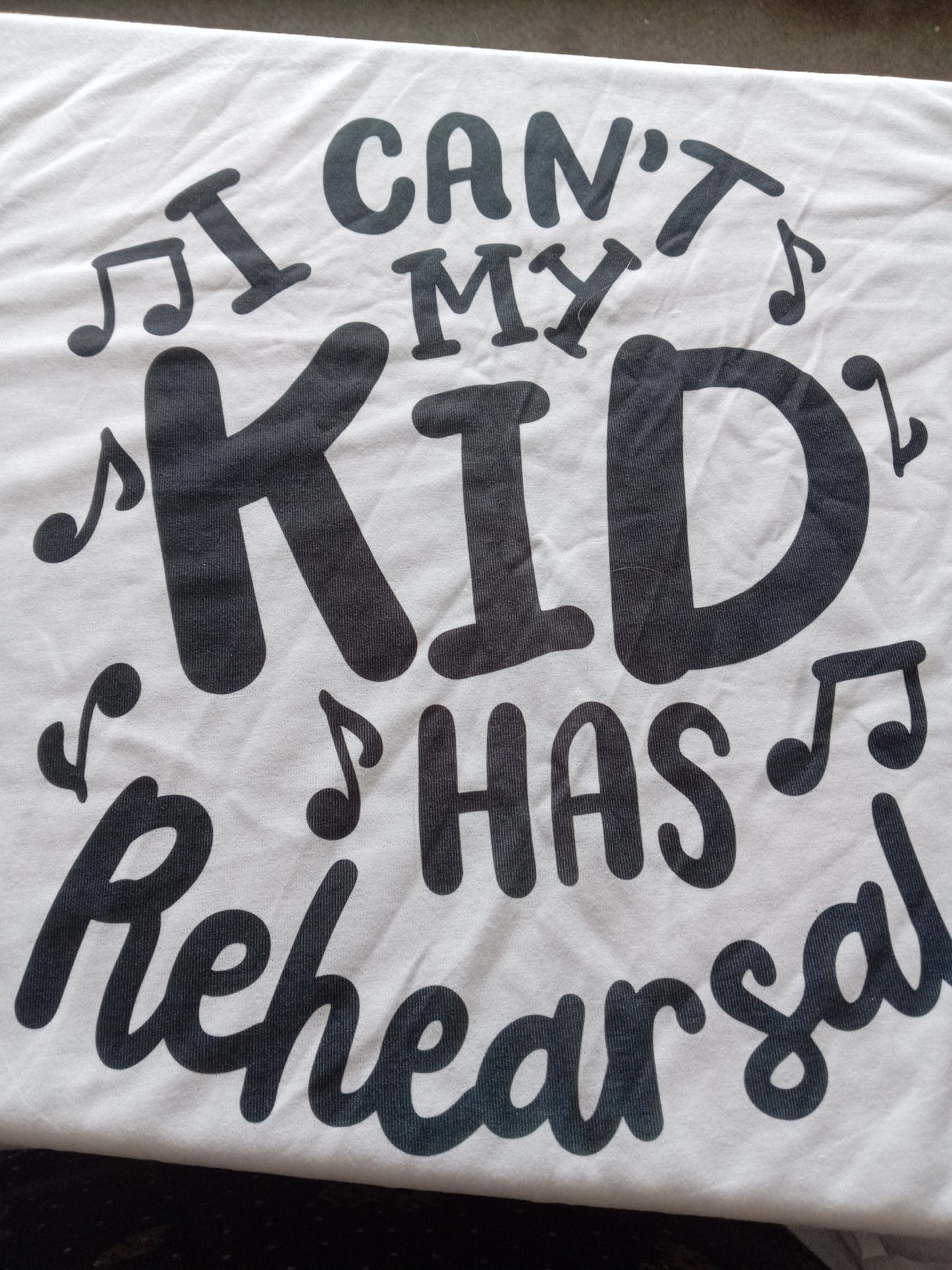 I can't my kid has rehersals tshirt xxl