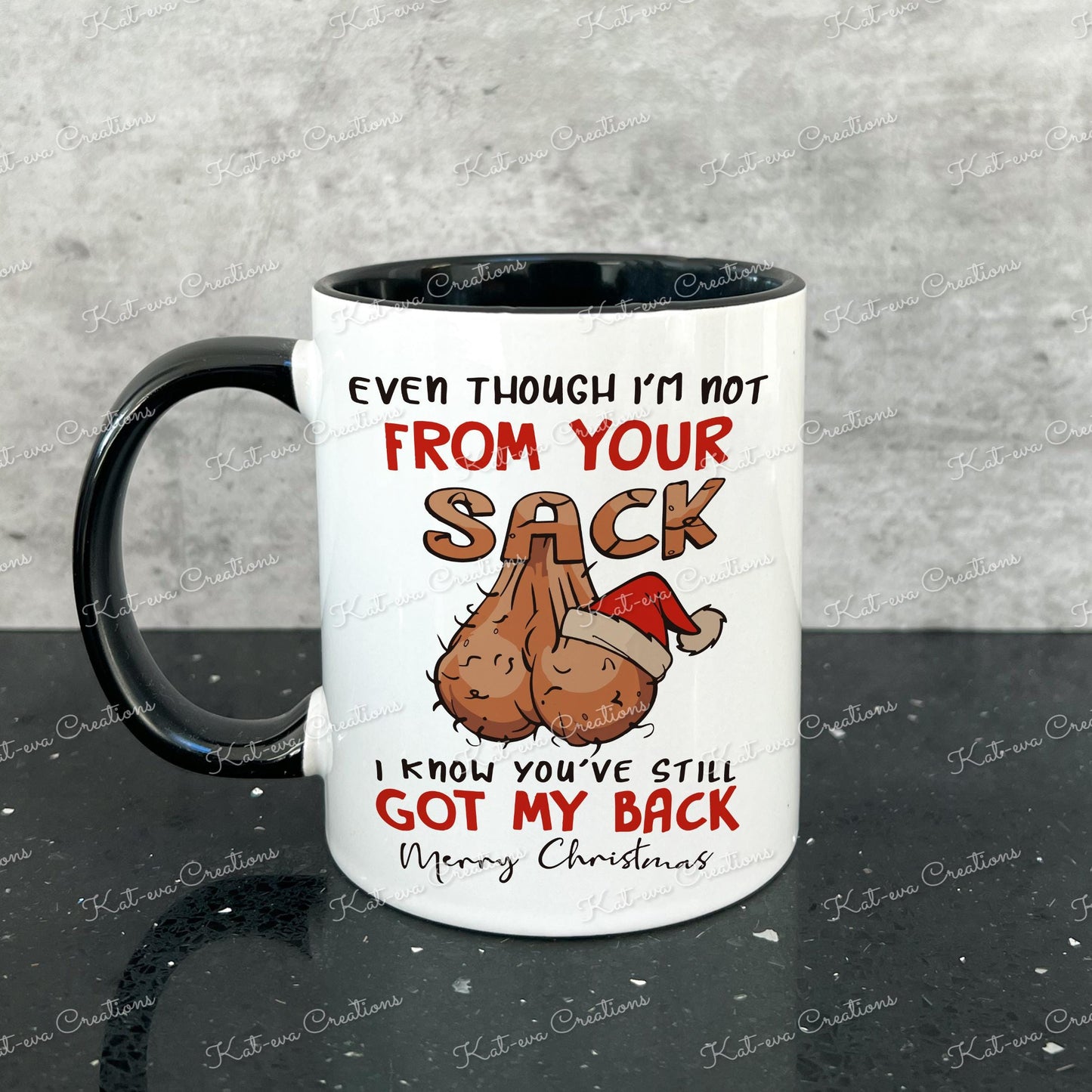 Rude sack mug.  Even though I'm not From Your Sack I Know you've Still Got my back Merry Christmas cup. Step dad present. comic gift