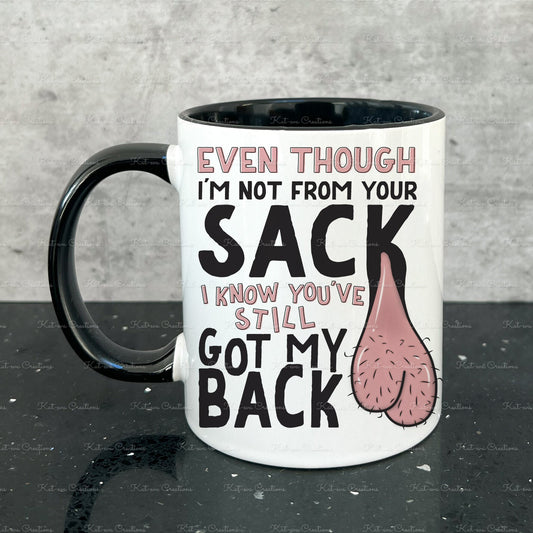Step dad Father's day mug. Even if i'm not from your sack Mug or mug and coaster set. Funny fathers day cup