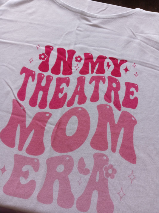 In my theatre mom era tshirt size 10